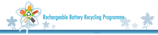 Rechargeable Battery Recycling Programme Rechargeable Battery Recycling Programme